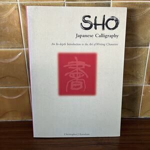 Sho Japanese Calligraphy by Christopher J. Earnshaw 1989 Tuttle